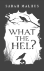 Image for What the Hel?