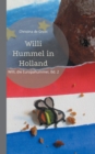 Image for Willi Hummel in Holland : Willi, die Europahummel, Bd. 2
