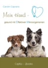 Image for Mein Hund - gesund mit Effektiven Mikroorganismen