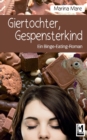Image for Giertochter, Gespensterkind : Ein Binge-Eating-Roman