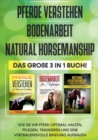 Image for Pferde verstehen Bodenarbeit Natural Horsemanship - Das große 3 in 1 Buch
