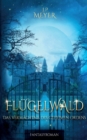 Image for Flugelwald : Das Vermachtnis des geheimen Ordens (Fantasyroman)