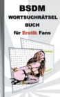 Image for BSDM Wortsuchratsel Buch fur EROTIK Fans