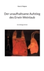 Image for Der unaufhaltsame Aufstieg des Erwin Weinlaub : Ein Ettlingen Krimi