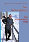Image for Der Selfmademan : Eine Unternehmer-Saga
