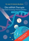 Image for mRNA-Therapie : Stand der Forschung, Chancen &amp; Risiken
