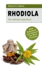 Image for Rhodiola - The Ultimate Superfood : Beat Depression and Improve Your Brain Function