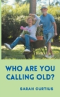 Image for Who are you calling old?