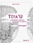 Image for Tita&#39;U, Loesungen, Band II : Lehrwerk Vedisch, Die Sprache des Rigveda