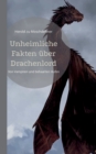 Image for Unheimliche Fakten uber Drachenlord : Von Vampiren und behaarten Hufen