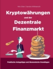 Image for Kryptowahrungen und der Dezentrale Finanzmarkt : OEkonomische Grundlagen und praktische Anlagetipps