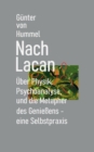 Image for Nach Lacan : UEber Physik, Psychoanalyse und die Metapher des Geniessens