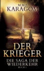 Image for Der Krieger : Die Saga der Wiederkehr - Buch 1