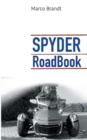 Image for SPYDER RoadBook : Halte die schoensten Touren fest