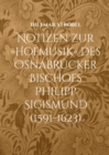 Image for Notizen zur Hofmusik des Osnabrucker Bischofs Philipp Sigismund (1591-1623)