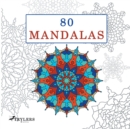 Image for 80 Mandalas : Das Mandala Malbuch
