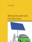 Image for Michael bastelt sich ein Solarauto