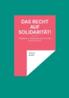 Image for Das Recht auf Solidaritat! : UEberblick uber den deutschen Sozialstaat