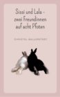 Image for Sissi und Lala : zwei Freundinnen auf acht Pfoten