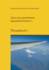 Image for Lass uns zusammen Japanisch lernen 1 : UEbungsbuch 2