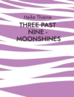 Image for Three past Nine - Moonshines !