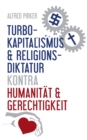 Image for Turbokapitalismus &amp; Religionsdiktatur kontra Humanitat &amp; Gerechtigkeit