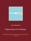 Image for Magie-Gesten fur Anfanger : Gottheiten-Haltungen, Elemente-Gesten, Runen, Mudras und mehr