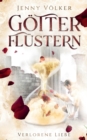 Image for Goetterflustern. Verlorene Liebe : Griechische Goetter - Trilogie