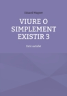 Image for Viure o simplement existir 3