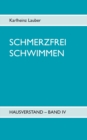 Image for Schmerzfrei schwimmen - Hausverstand Band IV