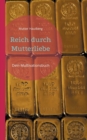 Image for Reich durch Mutterliebe : Dein Muttivationsbuch