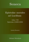 Image for Seneca - Epistulae morales ad Lucilium - Liber VII Epistulae LXIII - LXIX