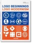 Image for Logo Beginnings. Logo Modernism. 45th Ed.