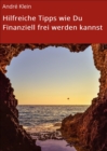Image for Hilfreiche Tipps wie Du Finanziell frei werden kannst