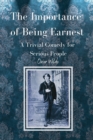 Image for The Importance of Being Earnest A Trivial Comedy for Serious People