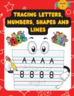 Image for Tracing Letters, Numbers, Shapes And Lines