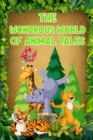Image for The Wondrous World of Animal Tales