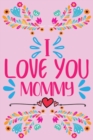 Image for I love you, Mommy - Prompted fill in the blank, quotes and flowers coloring