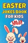 Image for Easter Jokes Book For Kids : Easter Basket Stuffer for Kids of All Ages