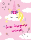 Image for Come disegnare unicorni