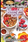 Image for Tasty And Healthy Breakfast Ideas For Kids
