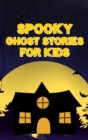 Image for Spooky Ghost Stories for Kids