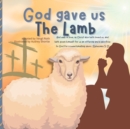 Image for God gave us The Lamb