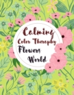 Image for Calming Color Therapy in the Flowers World
