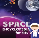 Image for Space Encyclopedia for kids