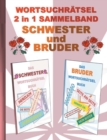 Image for WORTSUCHRAETSEL 2 in 1 SAMMELBAND SCHWESTER und BRUDER