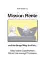 Image for Mission Rente : und der lange Weg dort hin...