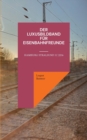 Image for Der Luxusbildband fur Eisenbahnfreunde