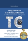 Image for Using TurboCAD in technical professions : For draftsmen, technicians, and engineers