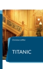 Image for Titanic : Das Schiff der Traume